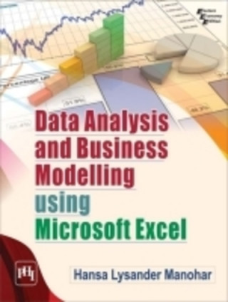Książka Data Analysis and Business Modelling Using Microsoft Excel Hansa Lysander Manohar