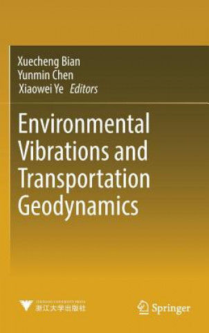 Carte Environmental Vibrations and Transportation Geodynamics Xuecheng Bian