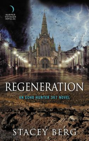 Boek Regeneration: An Echo Hunter 367 Novel Stacey Berg