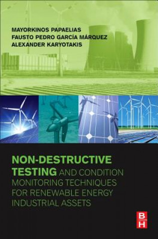 Książka Non-Destructive Testing and Condition Monitoring Techniques for Renewable Energy Industrial Assets Mayorkinos Papaelias