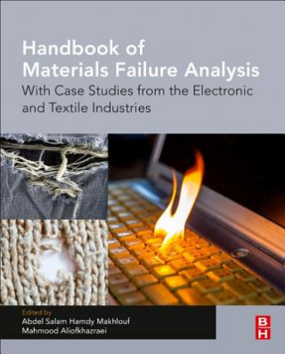 Kniha Handbook of Materials Failure Analysis Abdel Salam Hamdy Makhlouf