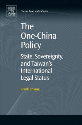 Libro One-China Policy: State, Sovereignty, and Taiwan's International Legal Status Frank Chiang