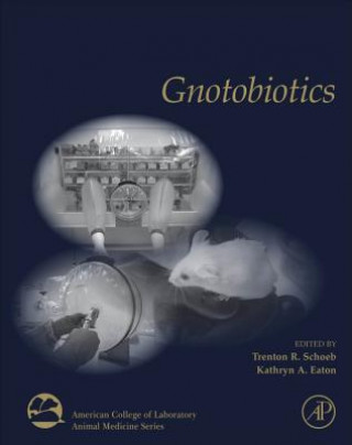 Kniha Gnotobiotics Trenton R. Schoeb