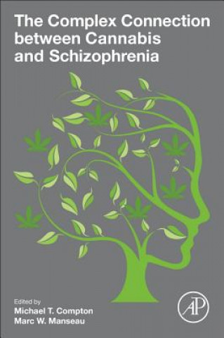 Boek Complex Connection between Cannabis and Schizophrenia Michael T. Compton