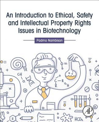 Carte Introduction to Ethical, Safety and Intellectual Property Rights Issues in Biotechnology Padma Nambisan