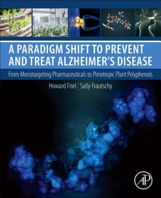 Libro Paradigm Shift to Prevent and Treat Alzheimer's Disease Howard Friel