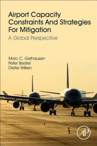 Kniha Airport Capacity Constraints and Strategies for Mitigation Marc Gelhausen