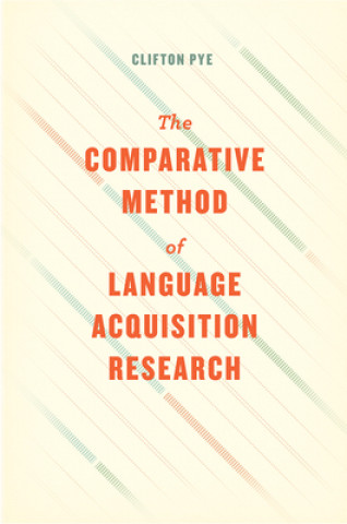 Kniha Comparative Method of Language Acquisition Research Clifton Pye