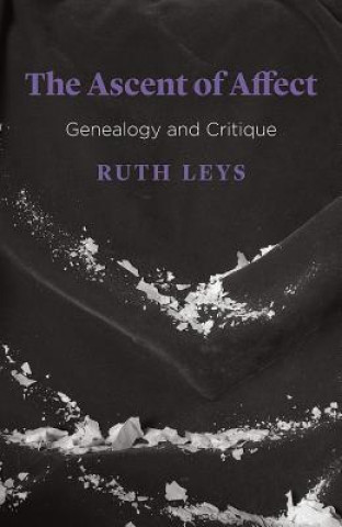 Книга Ascent of Affect Ruth Leys