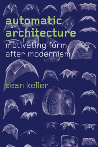 Kniha Automatic Architecture Sean Keller