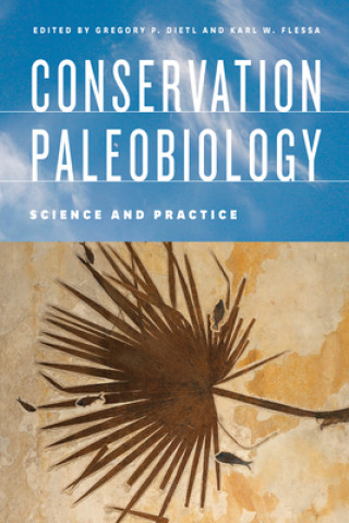 Kniha Conservation Paleobiology Gregory P. Dietl
