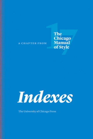 Könyv Indexes The University of Chicago Press Staff