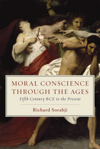 Carte Moral Conscience Through the Ages: Fifth Century Bce to the Present Richard Sorabji