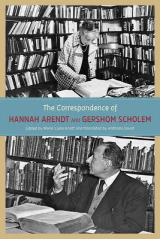 Kniha Correspondence of Hannah Arendt and Gershom Scholem Hannah Arendt