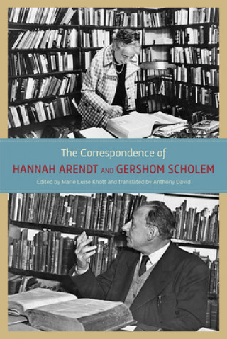 Knjiga Correspondence of Hannah Arendt and Gershom Scholem Hannah Arendt