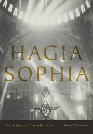 Kniha Hagia Sophia Bissera V. Pentcheva