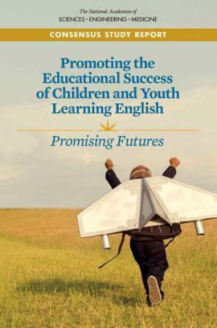 Buch Promoting the Educational Success of Children and Youth Learning English: Promising Futures National Academies of Sciences Engineeri