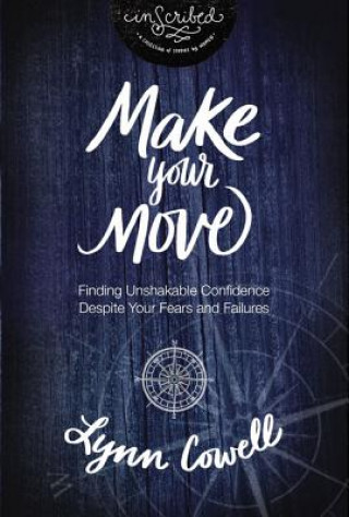 Könyv Make Your Move Lynn Cowell