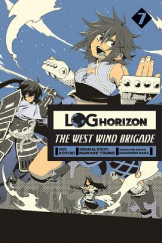 Carte Log Horizon: The West Wind Brigade, Vol. 7 Mamare Touno