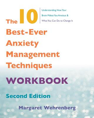 Książka 10 Best-Ever Anxiety Management Techniques Workbook Margaret Wehrenberg