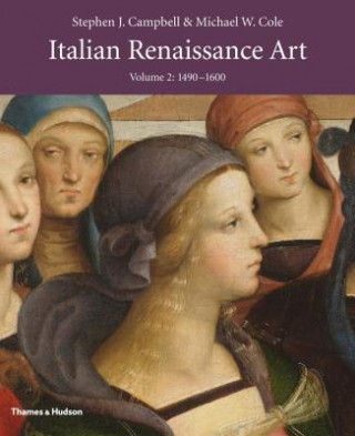 Carte Italian Renaissance Art: Volume Two Stephen J. Campbell