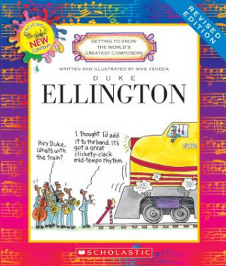 Kniha Duke Ellington (Revised Edition) (Getting to Know the World's Greatest Composers) Mike Venezia