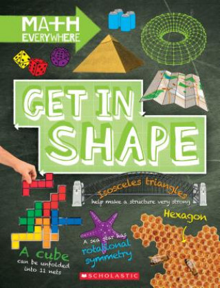 Kniha Get in Shape: Two-Dimensional and Three-Dimensional Shapes (Math Everywhere) Rob Colson