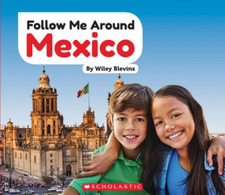 Kniha Mexico (Follow Me Around) Wiley Blevins