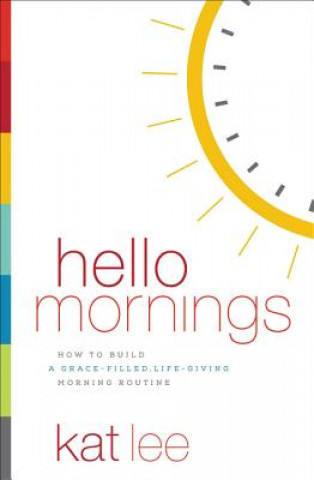 Kniha Hello Mornings Kat Lee