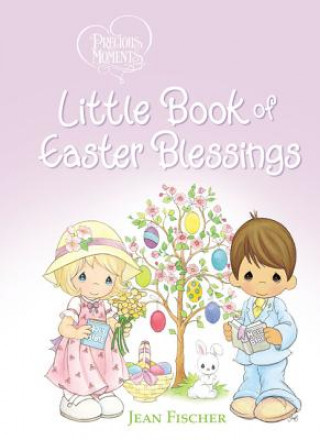 Carte Precious Moments: Little Book of Easter Blessings Precious Moments