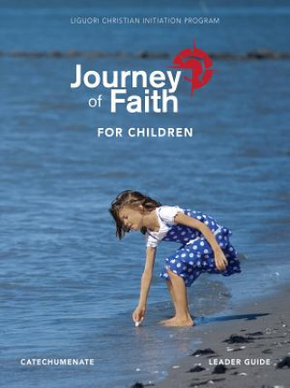 Buch Journey of Faith for Children, Catechumenate Leader Guide Redemptorist Pastoral Publication