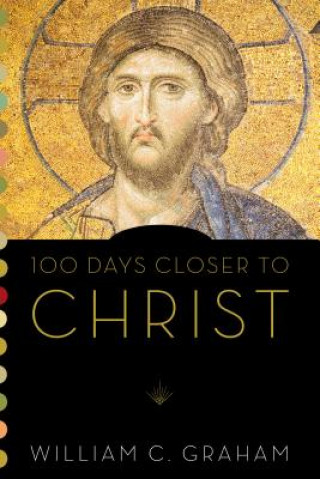 Carte 100 DAYS CLOSER TO CHRIST William C. Graham