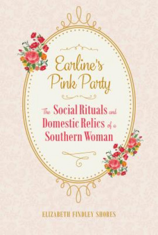 Knjiga Earline's Pink Party Elizabeth Findley Shores