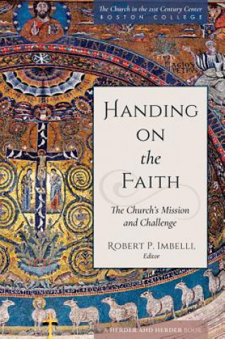 Kniha Handing on the Faith Robert P. Imbelli