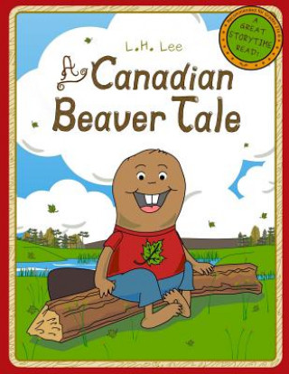 Kniha Canadian Beaver Tale L. H. Lee