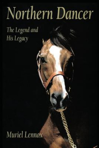 Kniha NORTHERN DANCER Muriel Lennox