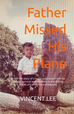 Könyv Father Missed His Plane Vincent Lee