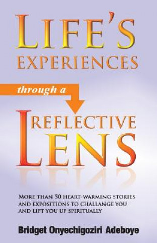 Könyv Life's Experiences Through a Reflective Lens Bridget ONYECHIGOZIRI Adeboye