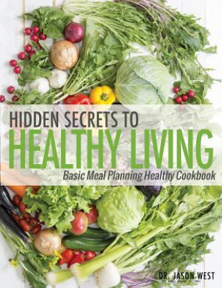 Βιβλίο HIDDEN SECRETS TO HEALTHY LIVI Jason West