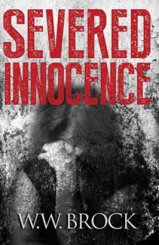 Buch Severed Innocence W. W. Brock
