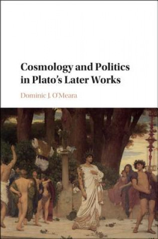 Carte Cosmology and Politics in Plato's Later Works Dominic J. O'Meara