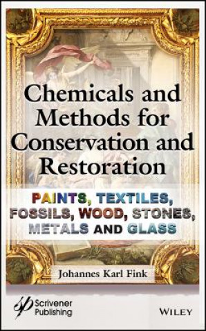 Könyv Chemicals and Methods for Conservation and Restoration Johannes Karl Fink