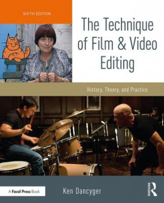Könyv Technique of Film and Video Editing Ken Dancyger