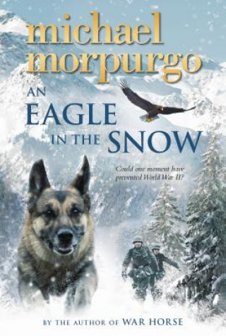 Libro An Eagle in the Snow Michael Morpurgo
