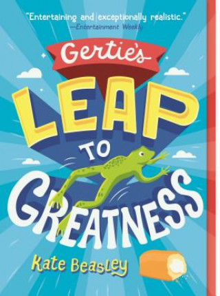 Kniha Gertie's Leap to Greatness Kate Beasley