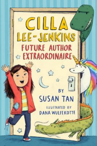 Buch Cilla Lee-Jenkins: Future Author Extraordinaire Susan Tan