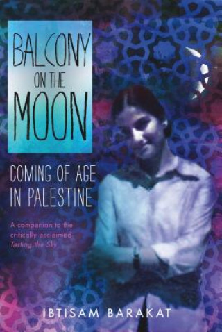 Könyv Balcony on the Moon Ibtisam Barakat