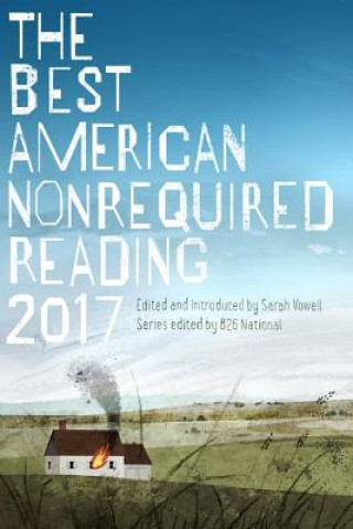 Könyv Best American Nonrequired Reading 2017 Sarah Vowell