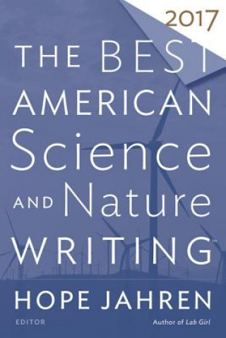 Könyv Best American Science and Nature Writing 2017 Hope Jahren