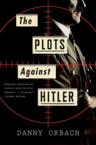 Book Plots Against Hitler Danny Orbach